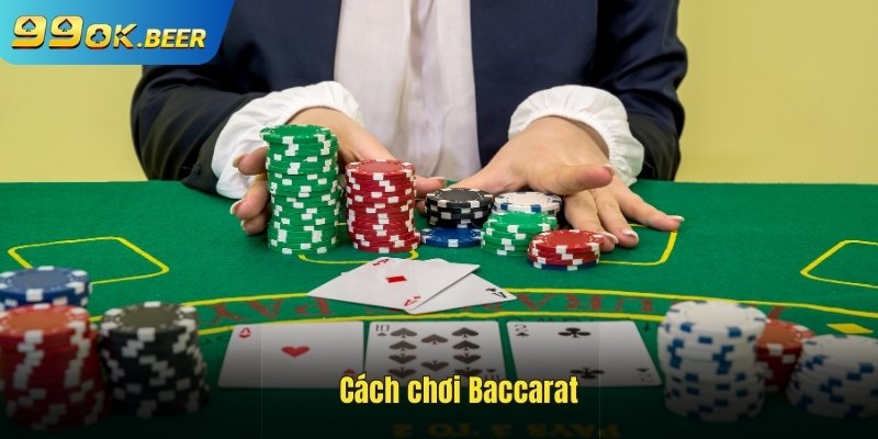 Cách chơi baccarat