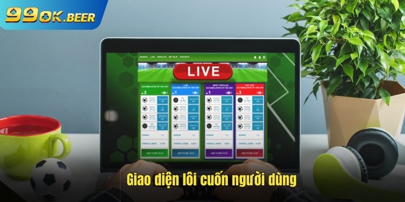 Giao diện lôi cuốn