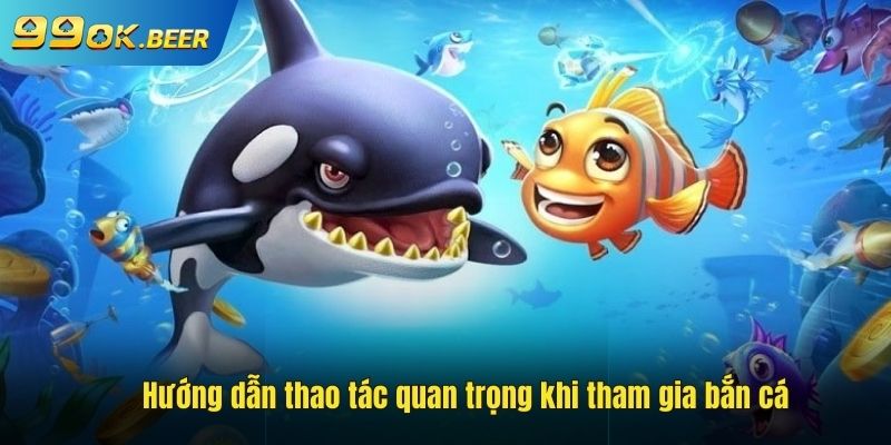 Hướng dẫn chơi bắn cá đổi thưởng